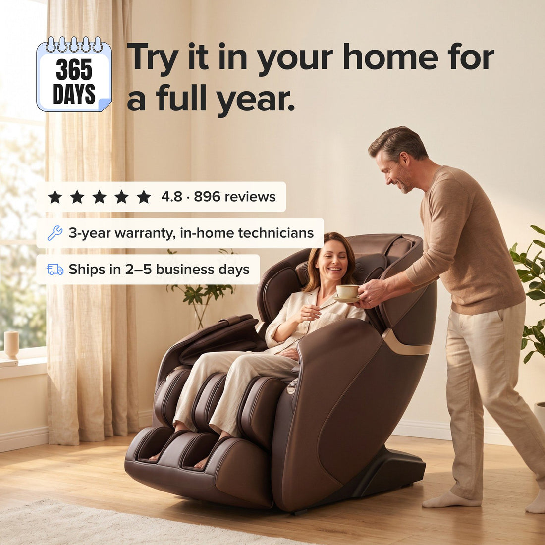 Try it in your home for a full year: 365-day trial, 3-year in-home warranty